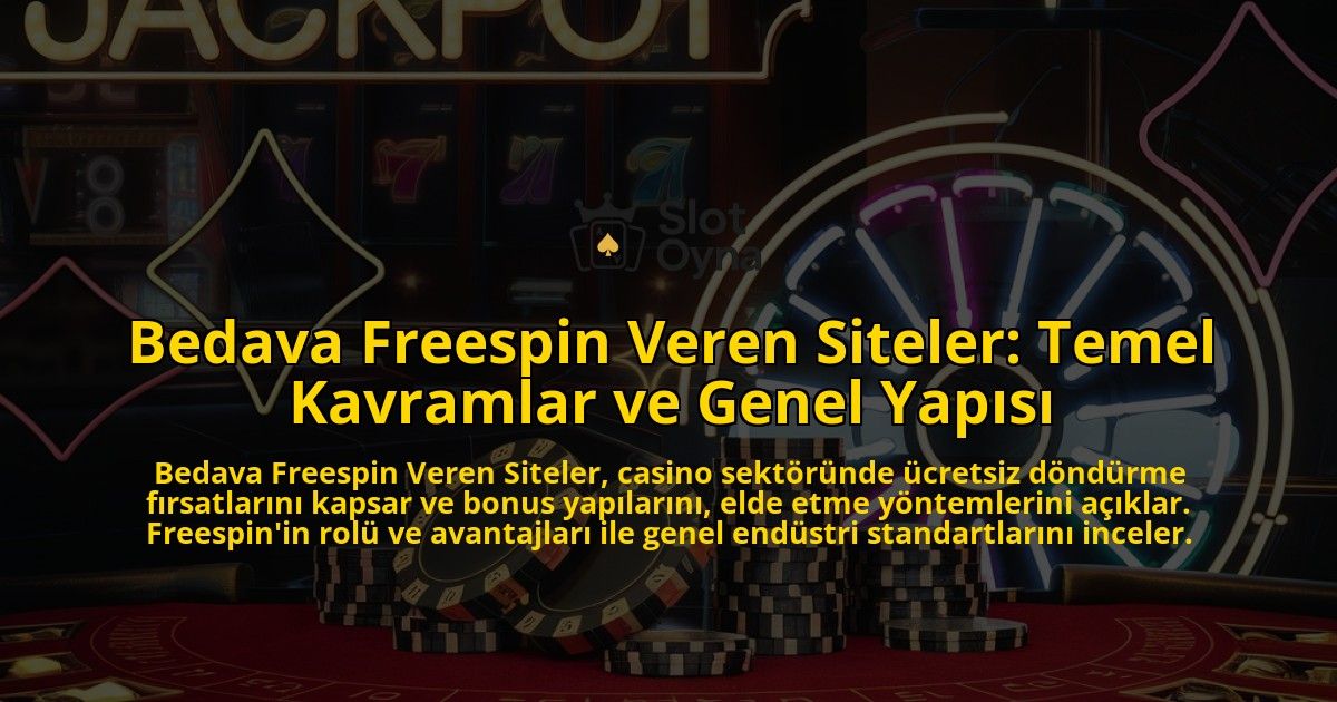 Bedava-Freespin-Veren-Siteler-Temel-Kavramlar-ve-Genel-Yaps-overlay-1768490965.jpg