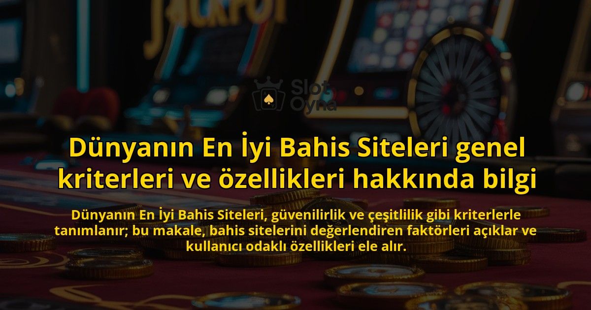 Dunyanin-En-Iyi-Bahis-Siteleri-genel-kriterleri-ve-ozellikleri-hakkinda-bilgi-overlay-1769250007.jpg